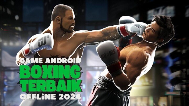 Rekomendasi Game android Boxing terbaik