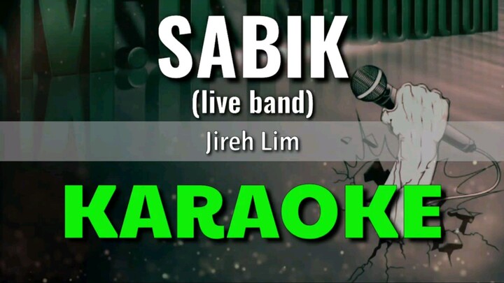 Sabik (live band) - Jireh Lim | KARAOKE
