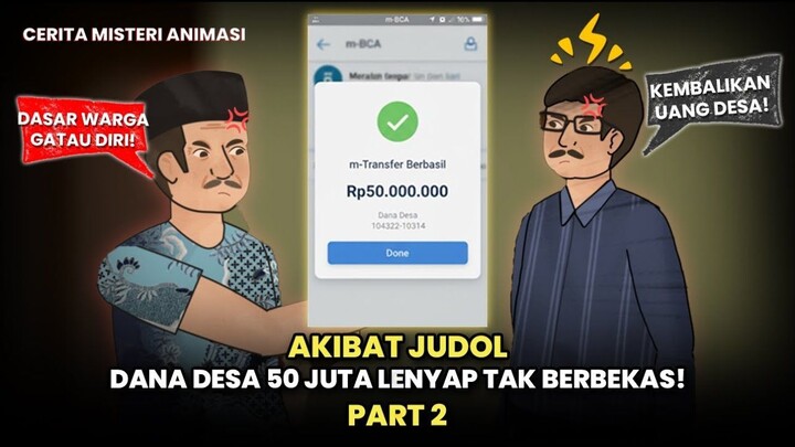 AKIBAT JUDOL - PAK RT SIKAT DANA DESA!, PART 2 DRAMA ANIMASI #judol #dramaanimas