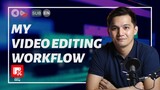 My YouTube Video Editing Workflow | How to Edit Videos for Beginners | Tagalog Philippines