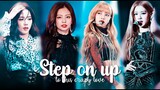 ❝BLACKPINK❞ - Step On Up →「FMV」