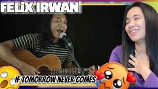 FIRST TIME WATCHING IF TOMORROW NEVER COMES FELIX IRWAN REACTION