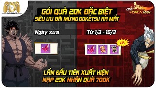 One Punch Man: The Strongest VNG: GÓI QUÀ 20K ĐẶC BIỆT QUÁ NGON KHIẾN NHIỀU AE XUỐNG TIỀN THÁNG 3