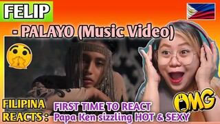 FELIP - PALAYO (Music Video) || FIRST TIME TO REACT