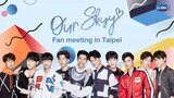 Our Skyy Fan Meeting In Taipei