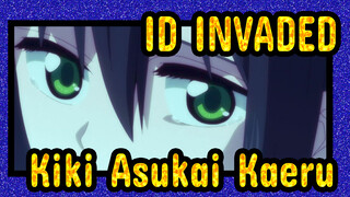 [ID:INVADED] Kiki Asukai&Kaeru