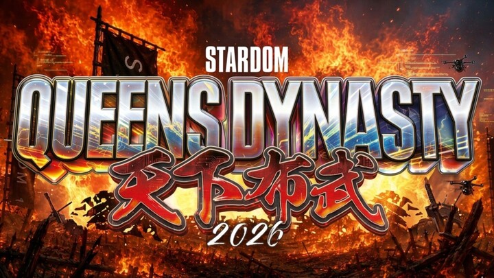 QUEENS DYNASTY '26 : STARDOM