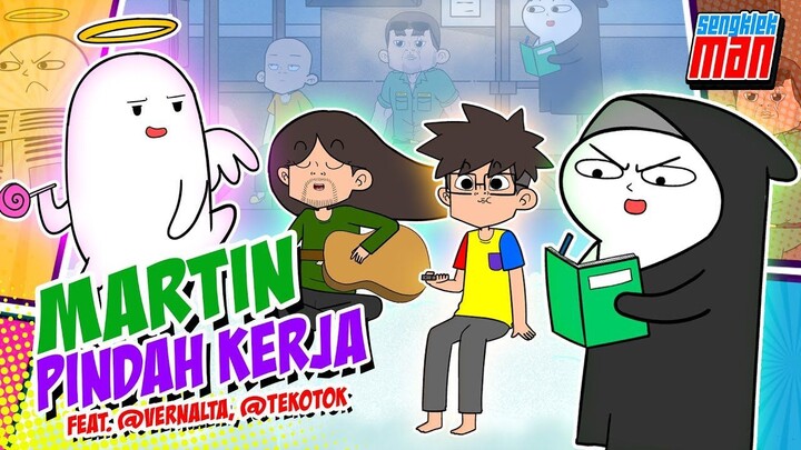 MARTIN KERJAAN BARU @Vernalta @Tekotok - kartun lucu sengklekman