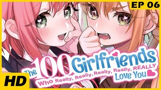 The 100 Girlfriends Who Really, Really, Really, Really, Really Love You - EP06
