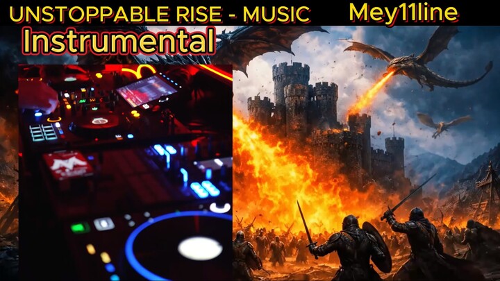 UNSTOPPABLE RISE (Instrumental) Mey11line Official Music Video