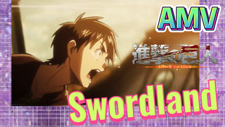 [Đại Chiến Titan] AMV | Swordland