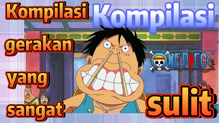 [One Piece] Kompilasi | Kompilasi gerakan yang sangat sulit