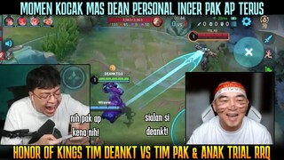 😅MOMEN KOCAK MAS DEAN PERSONAL INCER PAK AP TERUS | HONOR OF KINGS DEANKT VS PAK AP