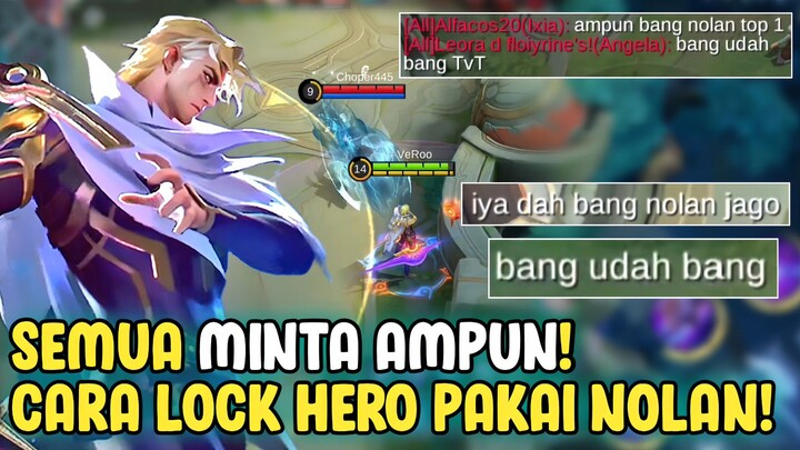 SEMUA MINTA AMPUN! CARA LOCK HERO PAKAI NOLAN! - MOBILE LEGENDS