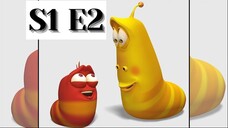 Larva S1 E2