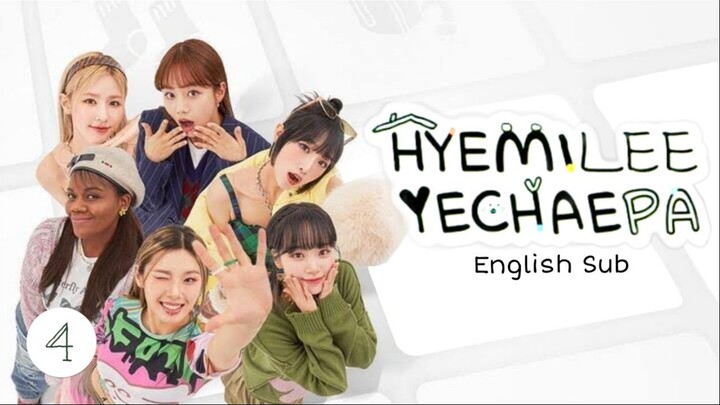 HyeMiLeeYeChaePa (2023) | Episode 4 | English Sub | HD