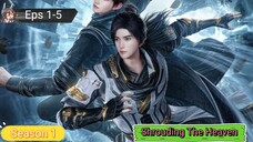 Shrouding The Heaven S1 Episode 1-5 sub indo