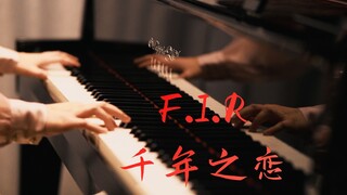 F.I.R「千年之恋」-MappleZS钢琴演奏版