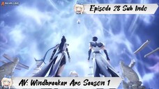 [ EPISODE 28 ] Ancient Vengeance Windbreaker Arc - 1080p Super Duper HD Sub Indo