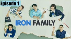 Iron Family | Ep 1 | English Sub