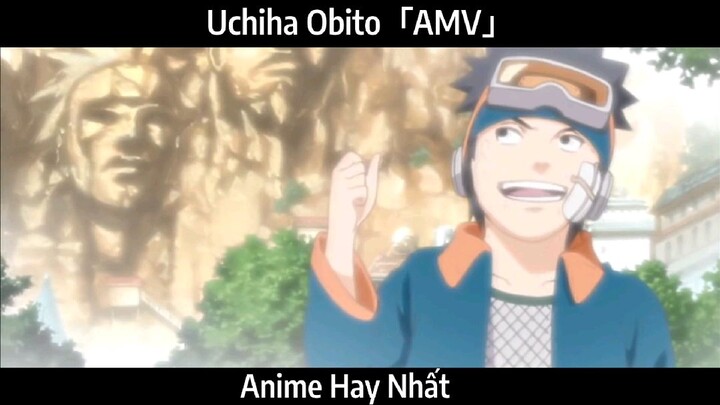 Uchiha Obito「AMV」Hay Nhất