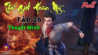 THẾ GIỚI HOÀN MỸ - Tập 28 Vietsub Thuyết Minh