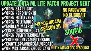 Data ML Lite Full Event 300Mb Patch Project Next | ML Lite | Cara Mengatasi Lag & Patah Patah ML