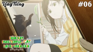 Dekiru Neko wa Kyou mo Yuuutsu Tập 6: Chú Mèo Giỏi Giang Rất Ăn Ảnh (Lồng Tiếng)
