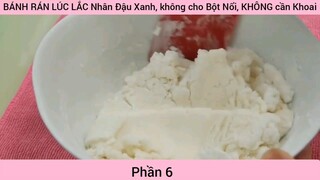 hướng dẫn cách làm bánh rán lúc lắc nhân đậu xanh phần 6