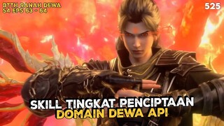 TEKNIK BARU TINGKAT PENCIPTAAN, DOMAIN DEWA API - BTTH RANAH DEWA  #btthseason5 #btthseason6episode1