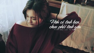 [Vietsub] Hơn cả tình bạn, chưa phải tình yêu - Lạc Tư Ngôn