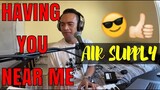 HAVING YOU NEAR ME - Air Supply (Cover by Bryan Magsayo - Online Request)