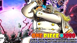 TERUNGKAP, GARP JUGA MEMILIKI HAOSHOKU HAKI❓ [One Piece 1080] Galaxy Impact Garp Hancurkan Hachinosu