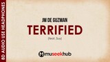 JM de Guzman - Terrified feat. Suy (8D Audio) Requested Copy 🎧