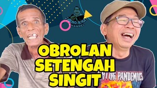 OBROLAN SETENGAH SINGIT || HALF SILENT CHAT || 半无声的聊天