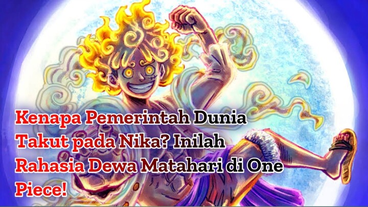 Kenapa Pemerintah Dunia Takut pada Nika? Inilah Rahasia Dewa Matahari di One Piece!