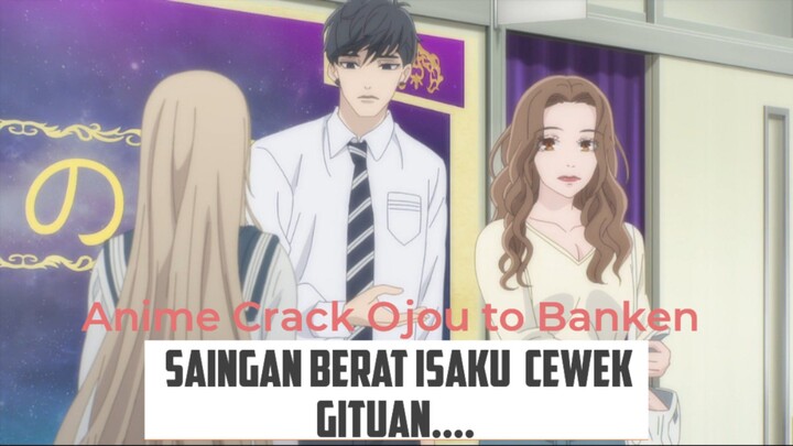 Saingan Berat Sama Cewek Gituan, Isaku Auto Nyesek 🤣🤣 Anime Crack