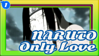 NARUTO  【Hyuga Neji/MAD】Only Love_1