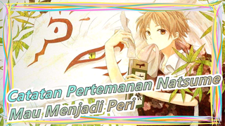 [Catatan Pertemanan Natsume/Menyembuhkan]Tak Menyesal Nonton Anime Ini!Mau Jadi Peri Buku Natsume