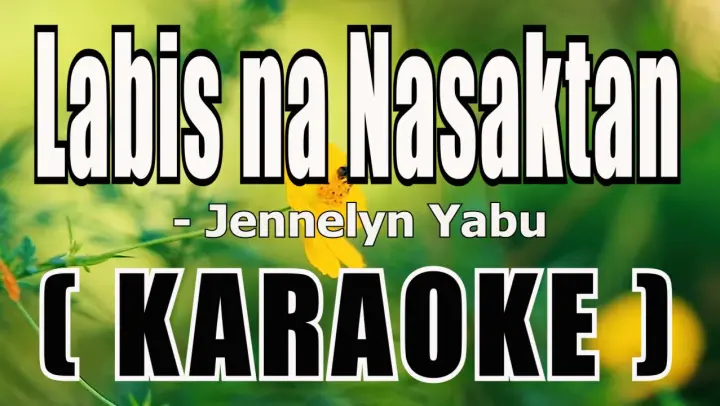 Labis na Nasaktan ( KARAOKE ) - Jennelyn Yabu