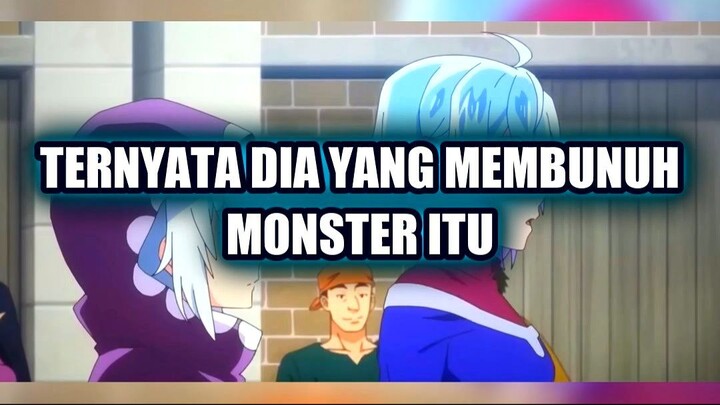 💥 TERNYATA DIA YANG MEMBUNUH MONSTER ITU... TAPI DIA TIDAK INGIN DIKENAL!