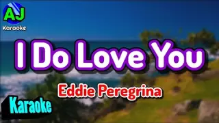 I DO LOVE YOU - Eddie Peregrina | KARAOKE HD