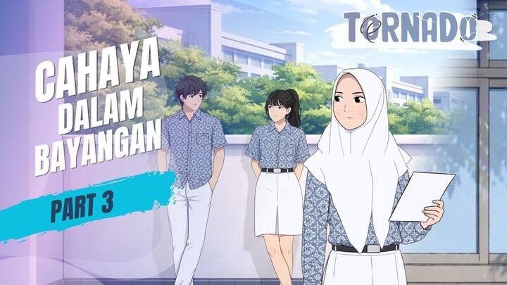 CAHAYA DALAM BAYANGAN PART 3 - ANIMASI SEKOLAH