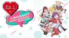 A Mangaka's Weirdly Wonderful Workplace (Episode 1) Eng sub
