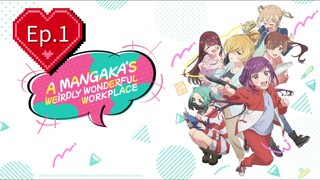 A Mangaka's Weirdly Wonderful Workplace (Episode 1) Eng sub