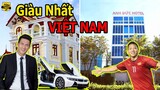 🔴7 Cầu Thủ GIÀU NHẤT Việt Nam Sở Hữu Tài Sản Khủng Khiếp Sốc Nặng Với Người Cuối Cùng