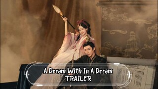 A Dream With In A Dream || Trailer