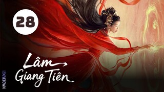 Tập 28| Lâm Giang Tiên - Feud (Bạch Lộc, Tăng Thuấn Hy, Hà Thụy Hiền, Trần Hâm Hải,...).