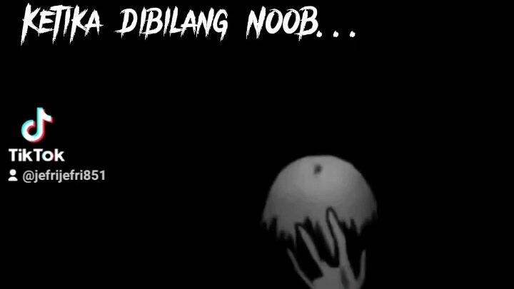 ktika di bilang noob