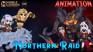 MOBILE LEGENDS ANIMATION - NORTHERN RAID (UNCUT)